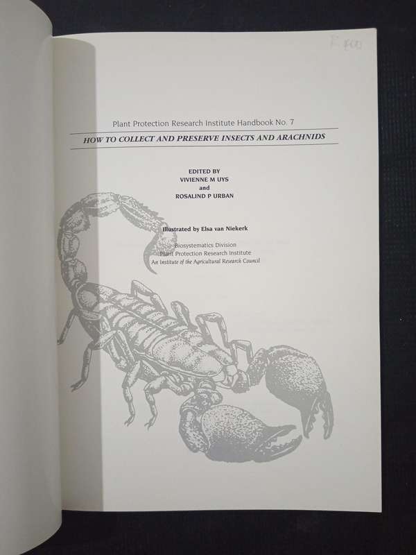 How to Collect and Preserve Insects and Arachnids Edited by Vivienne M Uys & Rosalind P Urban