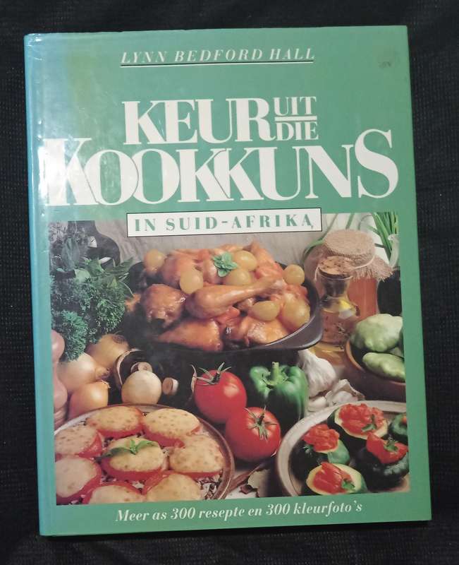 Keur Uit Die Kookkuns in Suid-Afrika by Lynn Bedford