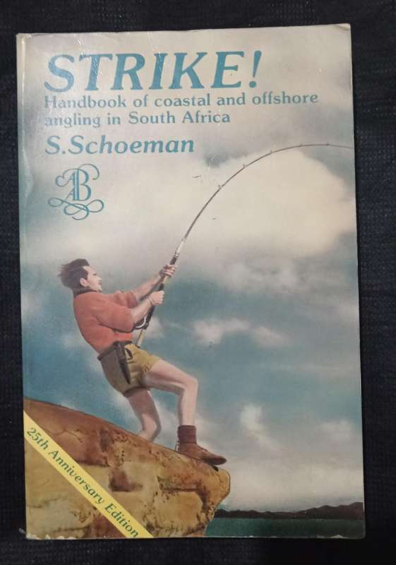 Strike! Handbook of Coastal & Offshore Angling in South Africa by S Schoeman