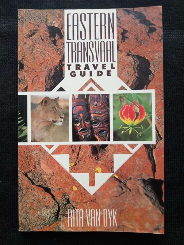 Eastern Transvaal Travel Guide by Rita Van Dyk