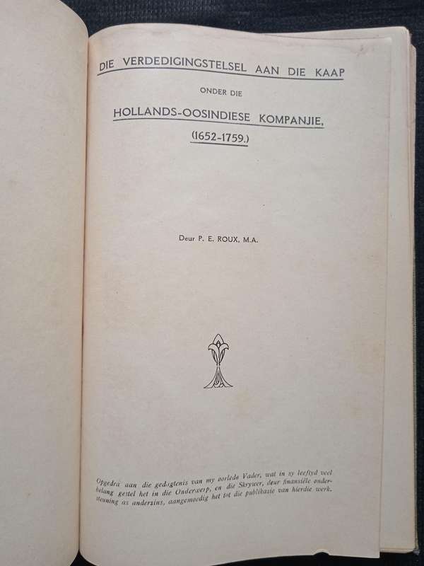 Die Verdedigingstelstel aan die Kaap onder die Hollands-Oosindiese Kompanjie 1652-1759 by P E Roux