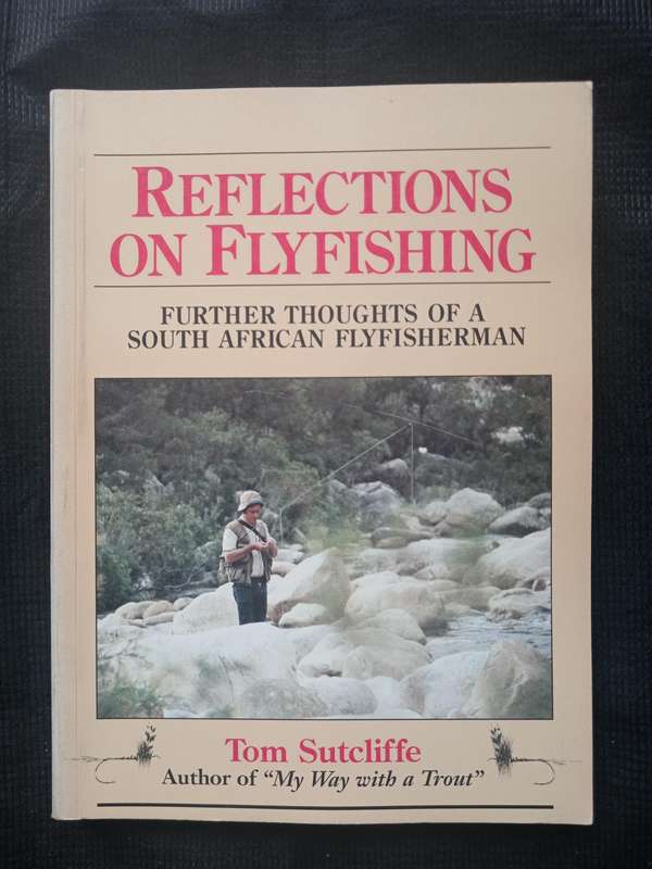 Reflections on Flyfishing by Tom Sutcliffe