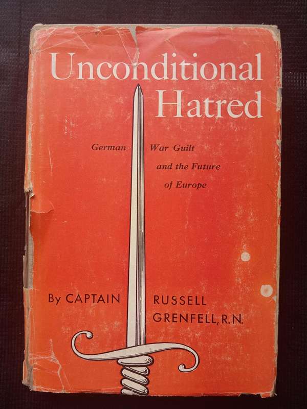 Unconditional Hatred by Captain Russell Grenfell RN