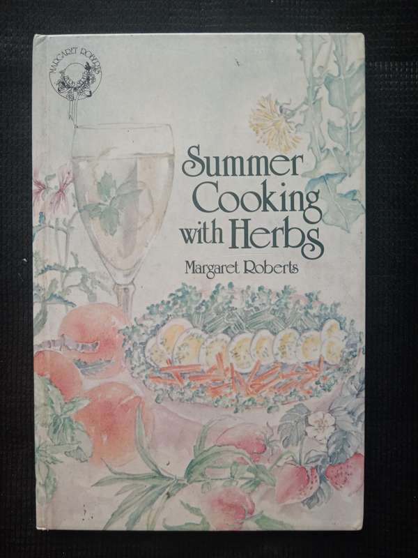 Summer Cooking with Herbs by Margaret Roberts