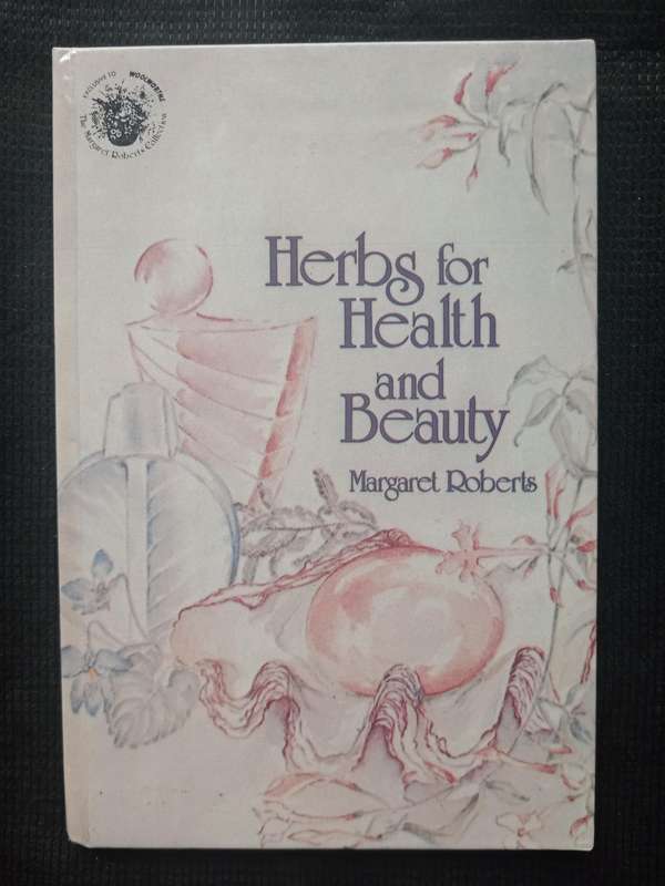 Herbs for Health and Beauty by Margaret Roberts