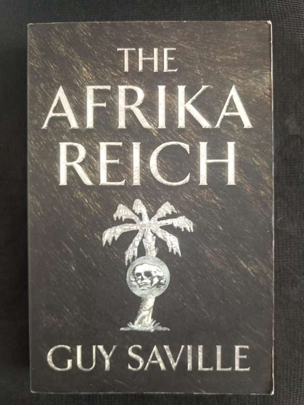 The Afrika Reich by Guy Saville