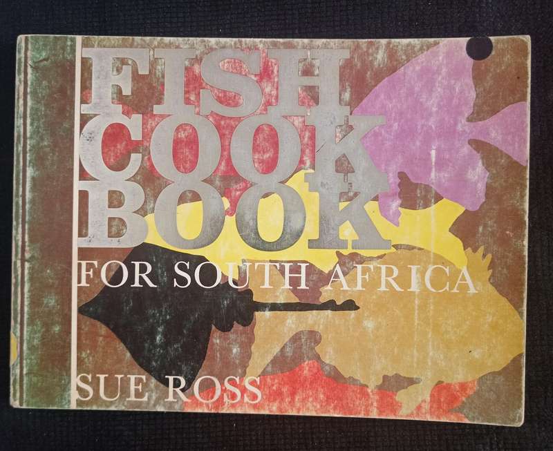 Fish Cook Book for South Africa by Sue Ross