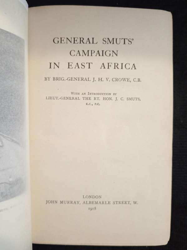 General Smuts' Campaign in East Africa by Brig Gen JHV Crowe CB