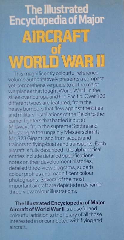 The illustrated Encyclopedia of Major Aircraft of World War II by Francis K Mason