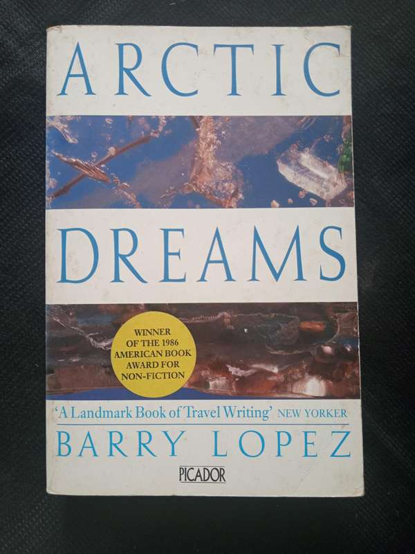 Arctic Dreams by Barry Lopez