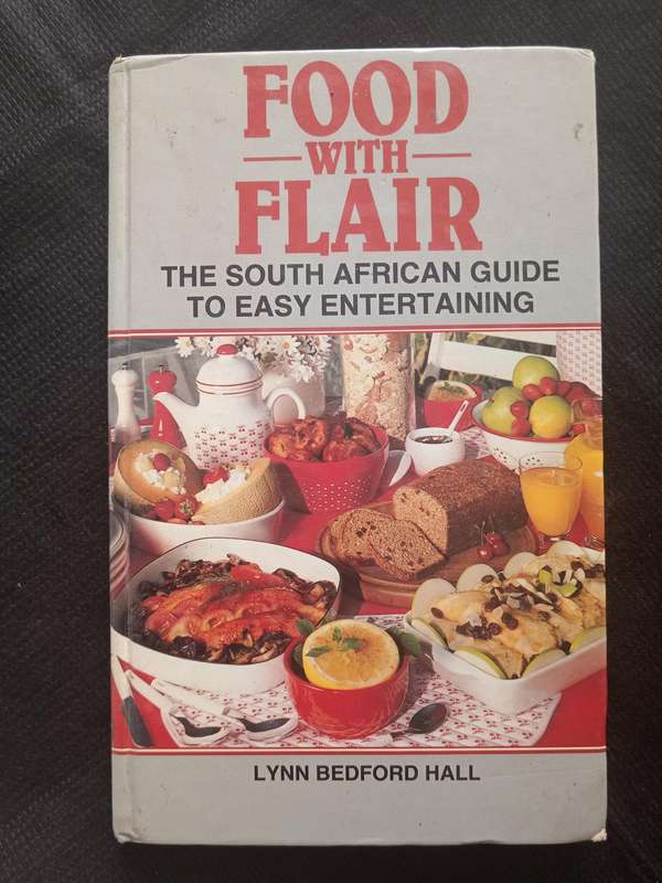 Food with Flair The South African Guide to Easy Entertaining by Lynn Bedford Hall