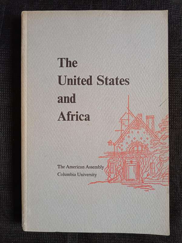 The United States and Africa by Henry M Wriston - President