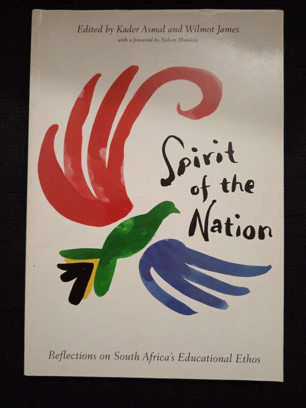 Spirit of the Nation Edited by Kader Asmal & Wilmot James