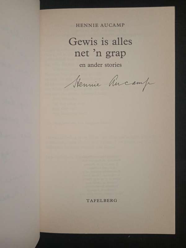 Gewis is Alles Net ń Grap by Hennie Aucamp