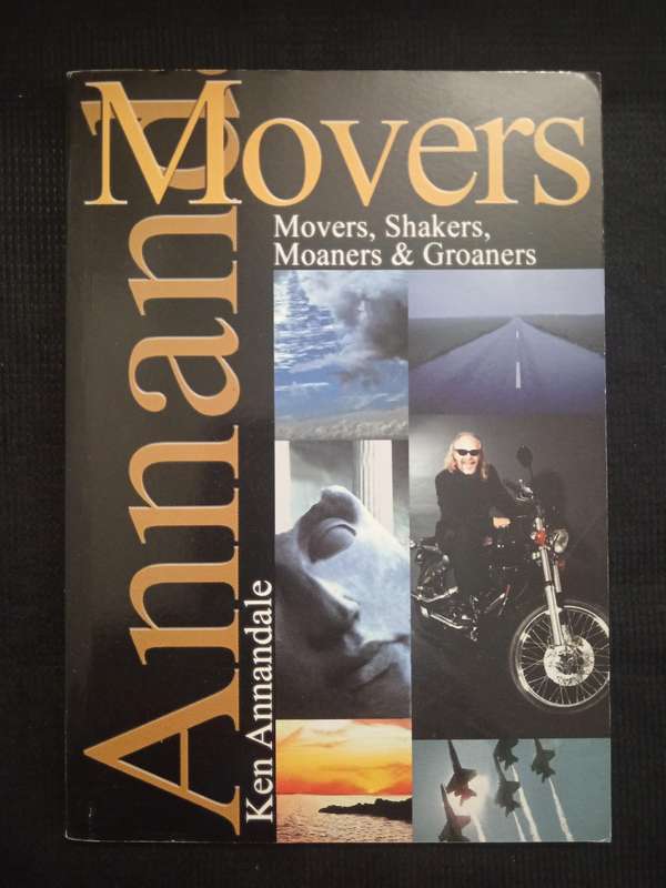Movers Shakers Moaners & Groaners by Ken Annandale