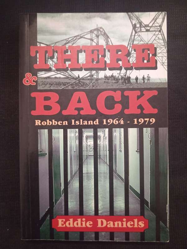 There & Back Robben Island 1964-1979 by Eddie Daniels