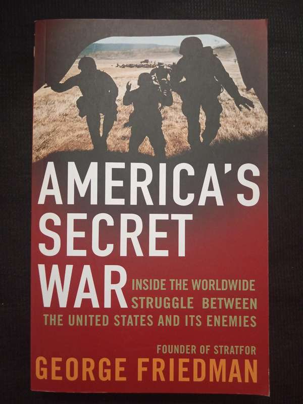 America's Secret War by George Friedman