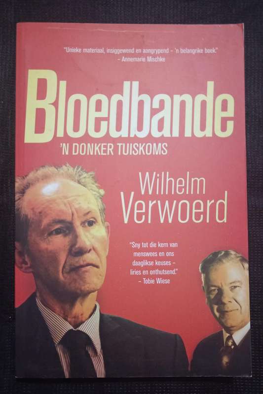 Bloedbande by Wilhelm Verwoerd
