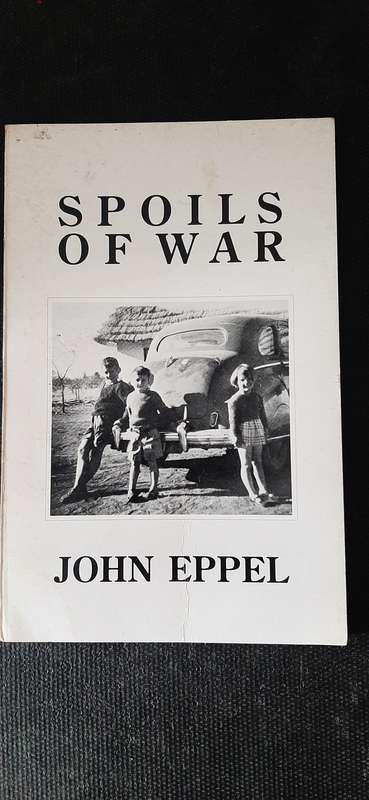 Spoils of War by John Eppel