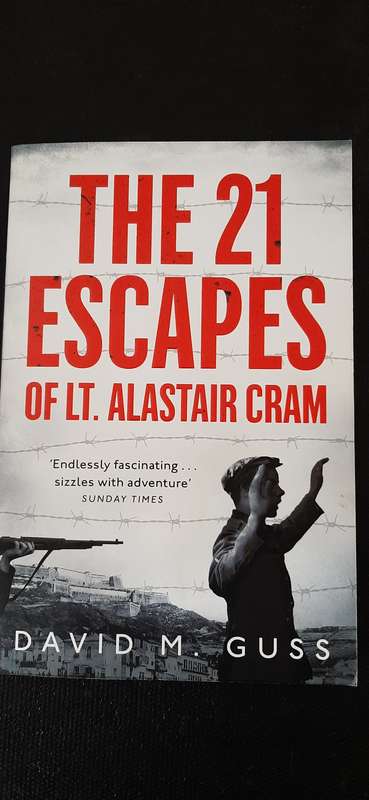 The 21 Escape of LT. Alastair Cram by David M. Guss