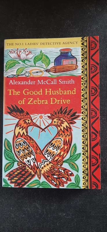 The Good Husband of Zebra Drive  by Alexander McCall Smith