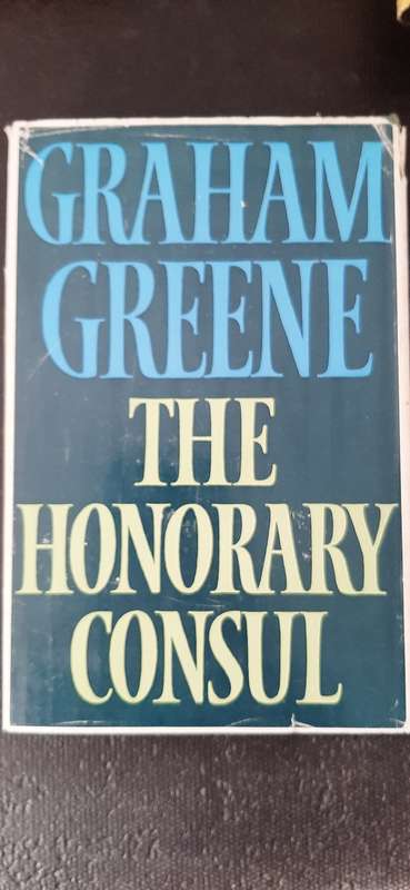 The Honorary Consul by Graham Greene (First Edition)