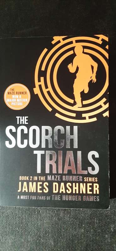 The Scorch Trials by James Dashner (Book 2 in the Maize Runner series)