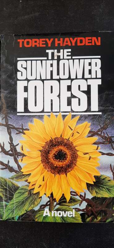 The Sunflower Forest by Torey Hayden (First Edition)