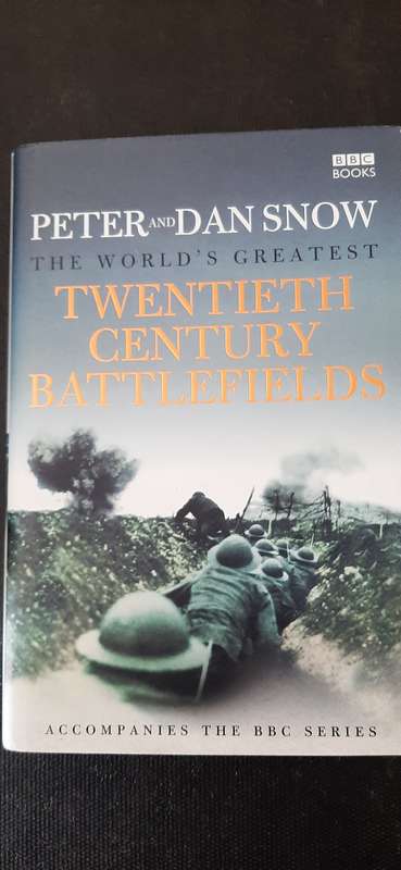 The World's Greatest Twentieth Century Battlefields by Peter and Dan Snow