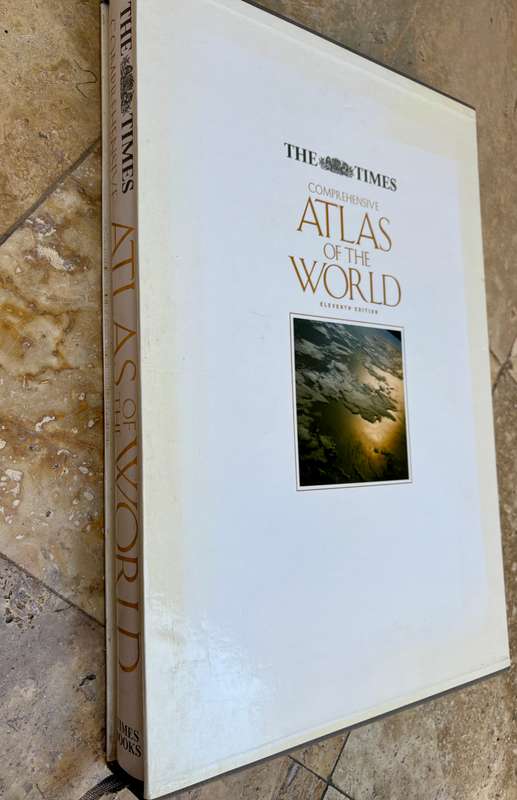 The times comprehensive atlas of the world eleventh edition , large reference atlas