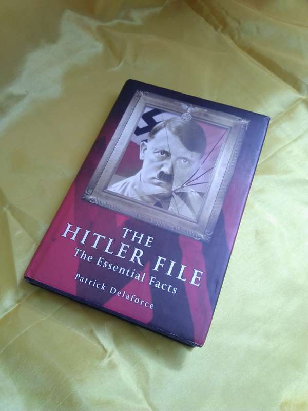 The Hitler File The Essential Facts - Patrick Delaforce Hardcover