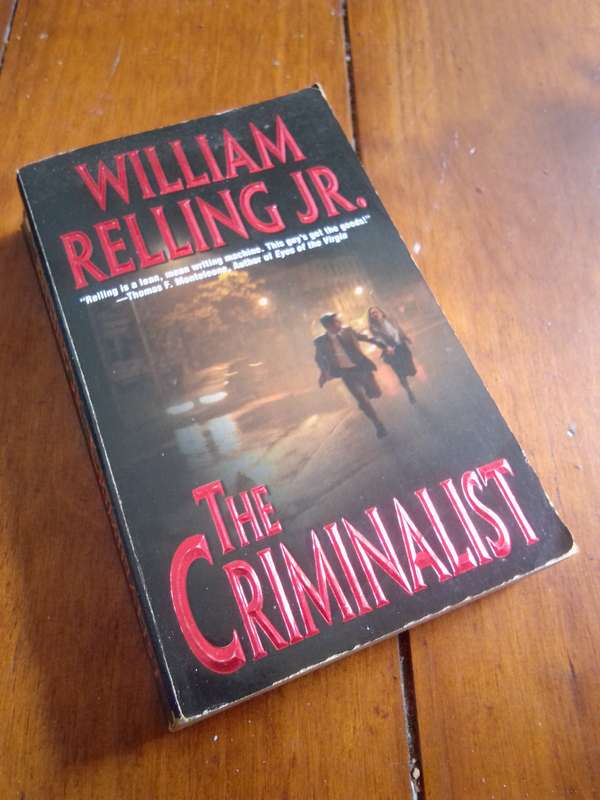 The Criminalist - William Relling Jr 2003 Paperback