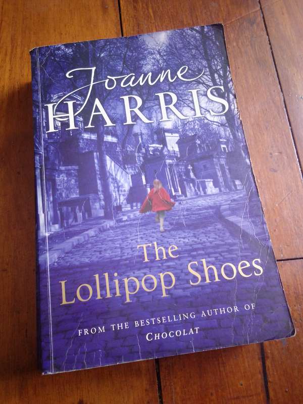 The Lollipop Shoes - Joanne Harris 2007 Softcover