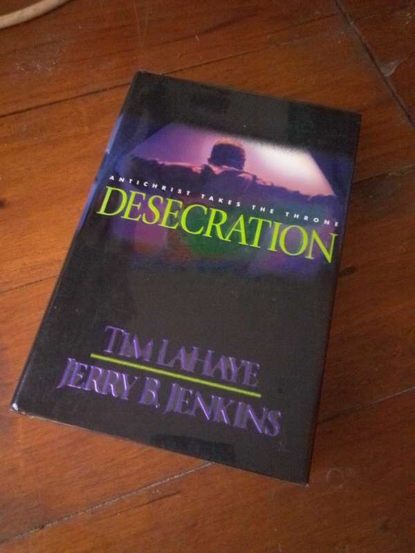 DESECRATION - Tim LaHaye / Jenkins 2001 1st Edition Hardcover