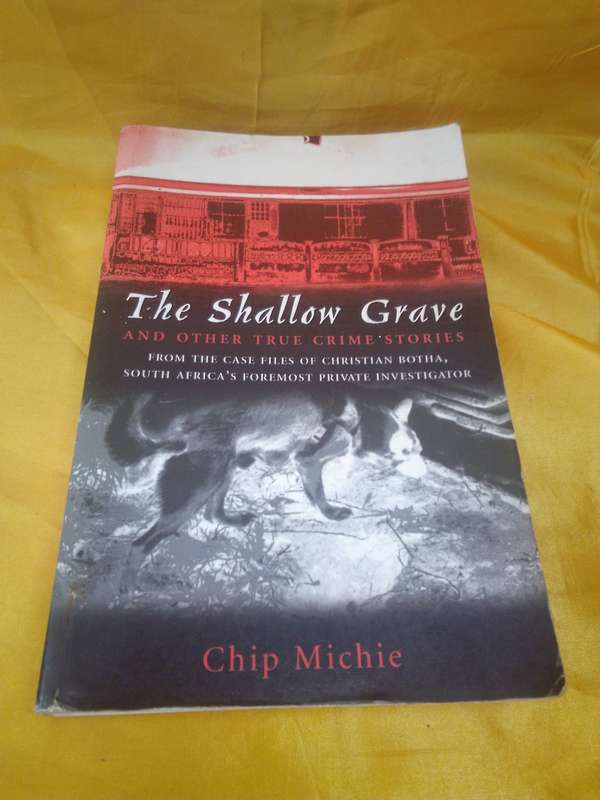 The Shallow Grave - Chip Michie 2005 Softcover - Signed by Christian Botha