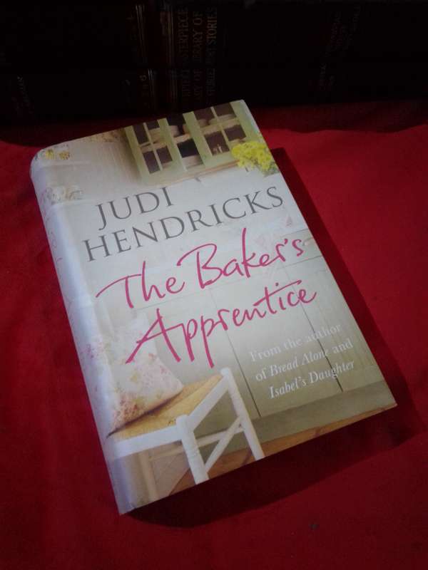The Bakers Apprentice - Judi Hendricks 2005 Hardcover