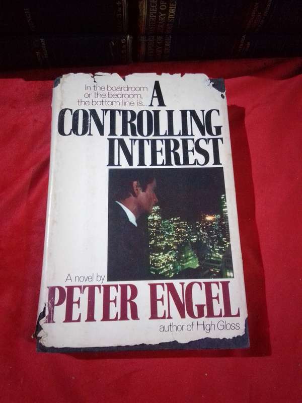 A Controlling Interest - Peter Engel 1980 Hardcover
