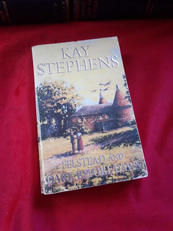 Felstead And Dark Before Dawn - Kay Stephens 2001 Paperback