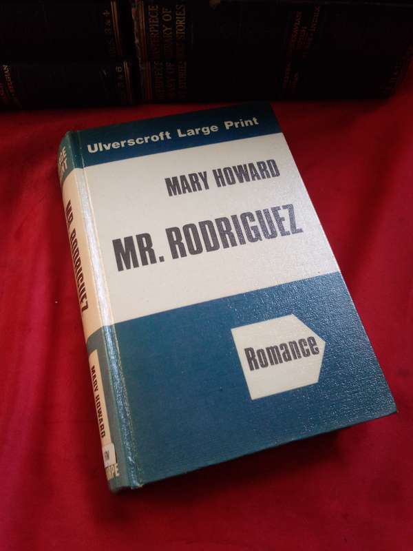 Mr. Rodriguez - Mary Howard 1980 First Large Print Edition Hardcover