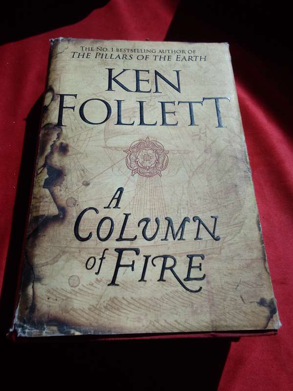 A Column of Fire - Ken Follett 2017 First Edition Hardcover