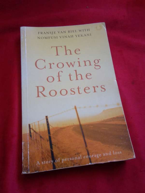 The Crowing of the Roosters - Fransje Van Riel / Nomfusi Yekani Paperback
