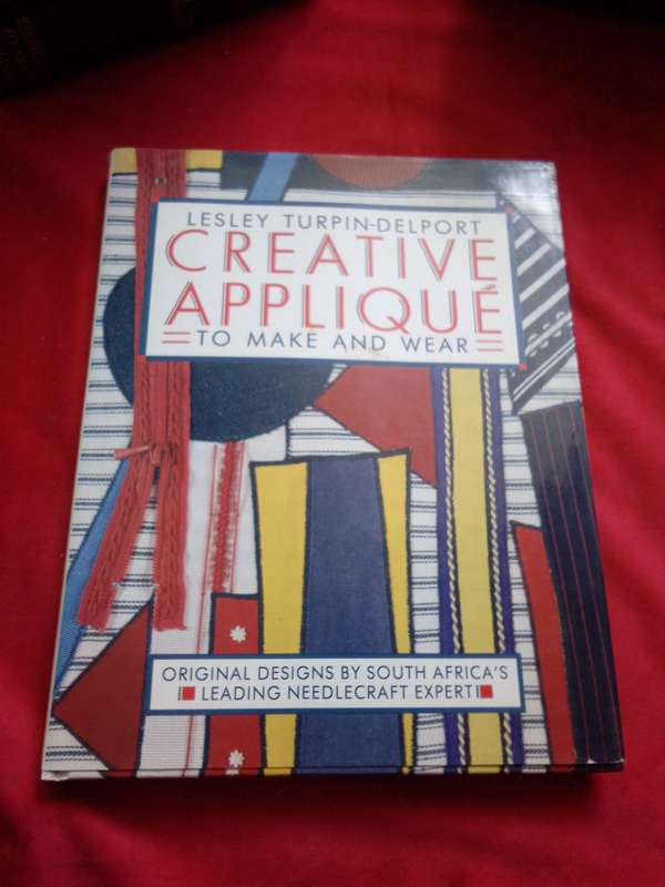 Creative Applique - Lesley Turpin Delport 1989 Hardcover