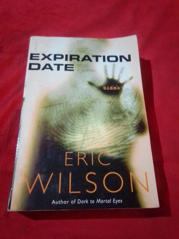 Expiration Date - Eric Wilson 2006 First Edition Softcover