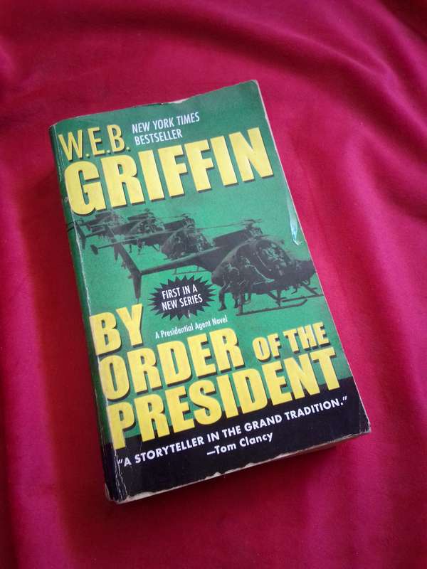 By Order of the President - W.E.B. Griffin 2006 Paperback