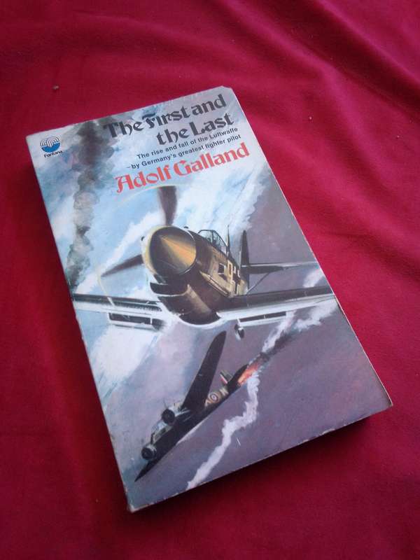 The First & The Last - Adolf Galland 1970 Paperback