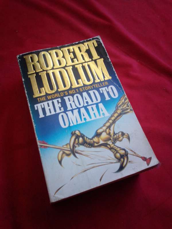 The Road To Omaha - Robert Ludlum 1993 Paperback