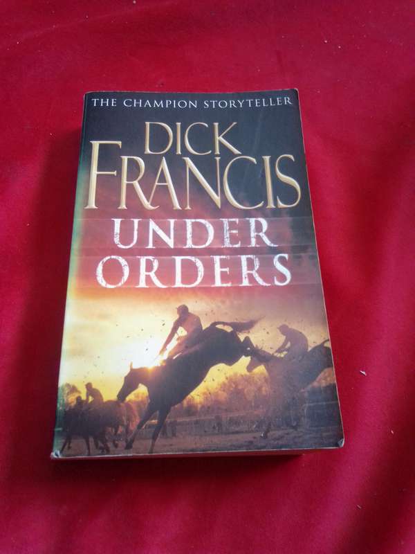 Under Orders - Dick Francis 2007 Paperback