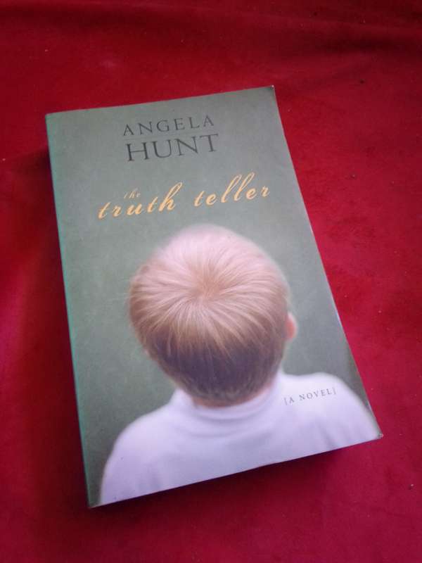 The Truth Teller - Angela Hunt 2006 Softcover