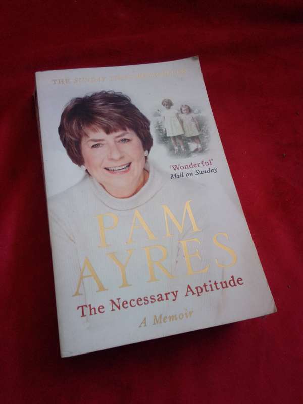 Pam Ayres - The Necessary Aptitude 'A Memoir' 2012 Softcover