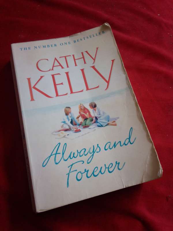 Always and Forever - Cathy Kelly 2005 Softcover